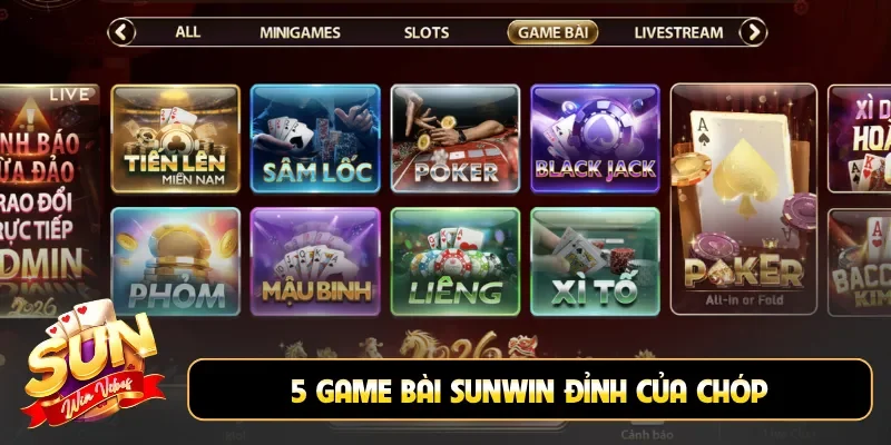 5 game bài Sunwin đỉnh của chóp